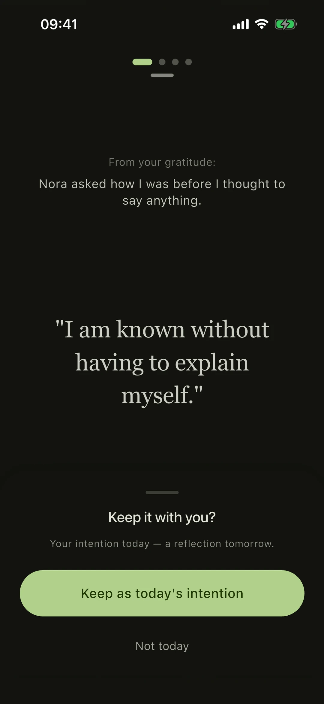 A gratitude — 'Nora asked how I was before I thought to say anything.' — becoming the affirmation 'I am known without having to explain myself.'